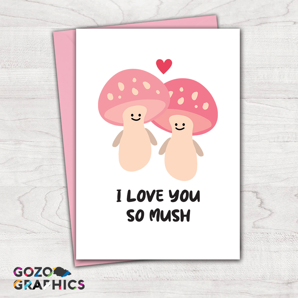 I Love You So Mush Greeting Card Gozo Graphics Print Signage Cnc 0910