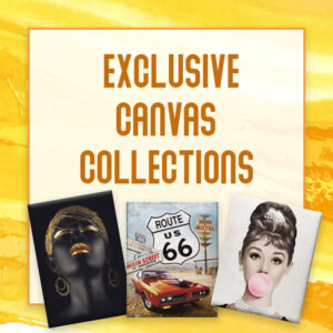 Exclusive Canvas Collections