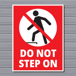 Do Not Step On – Prohibition Safety Sign
