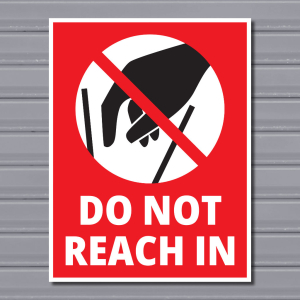 Do Not Reach In – Prohibition Safety Sign