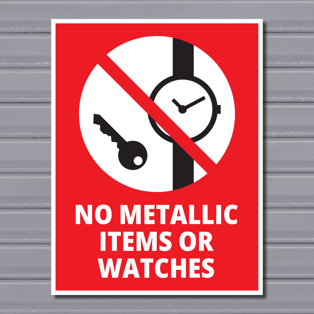 No Metallic Items or Watches – Prohibition Safety Sign