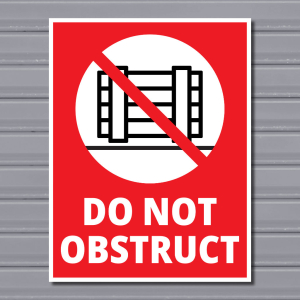 Do Not Obstruct – Prohibition Safety Sign