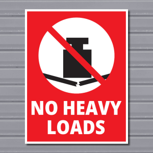 No Heavy Loads – Prohibition Safety Sign