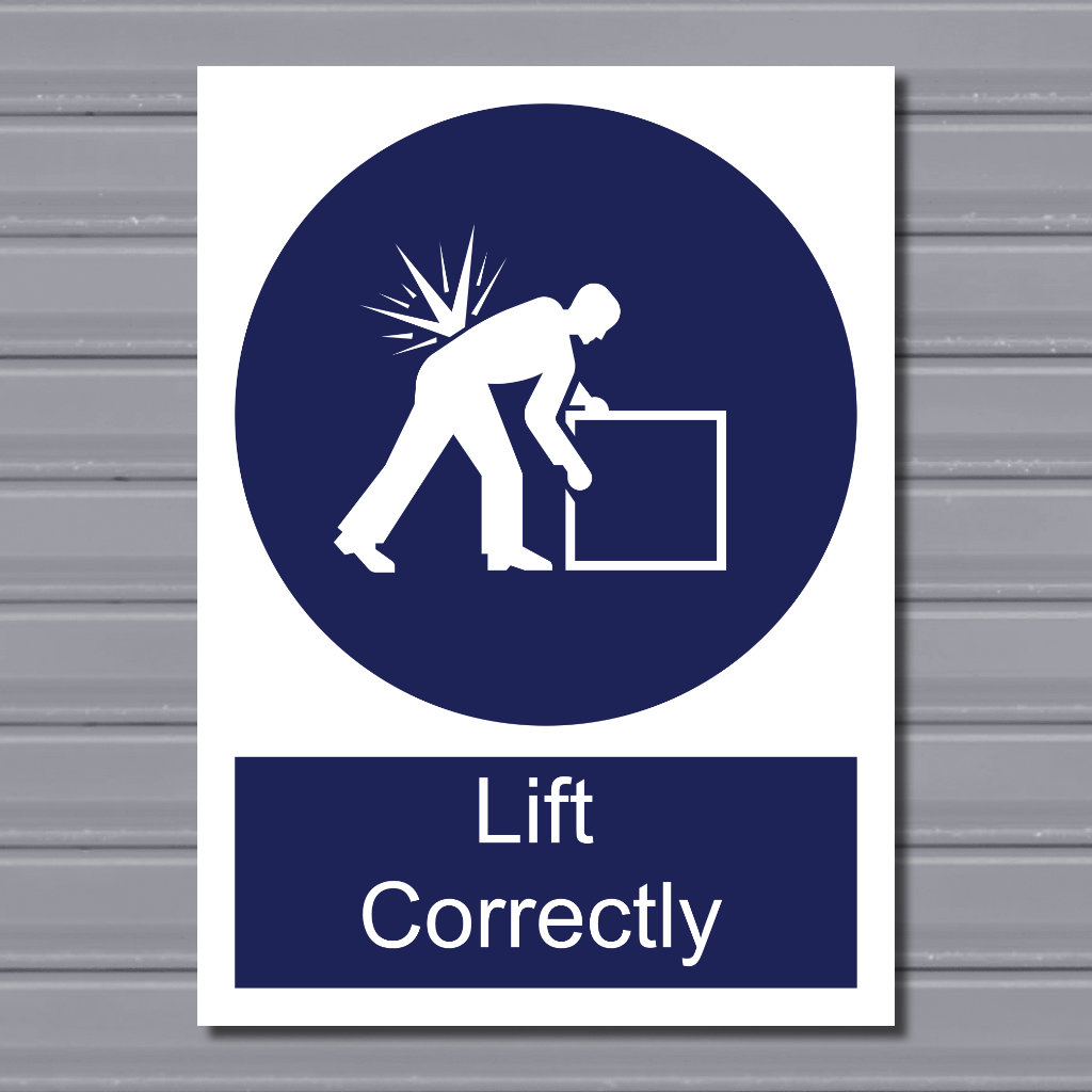 Lift Correctly – Workplace Safety Sign