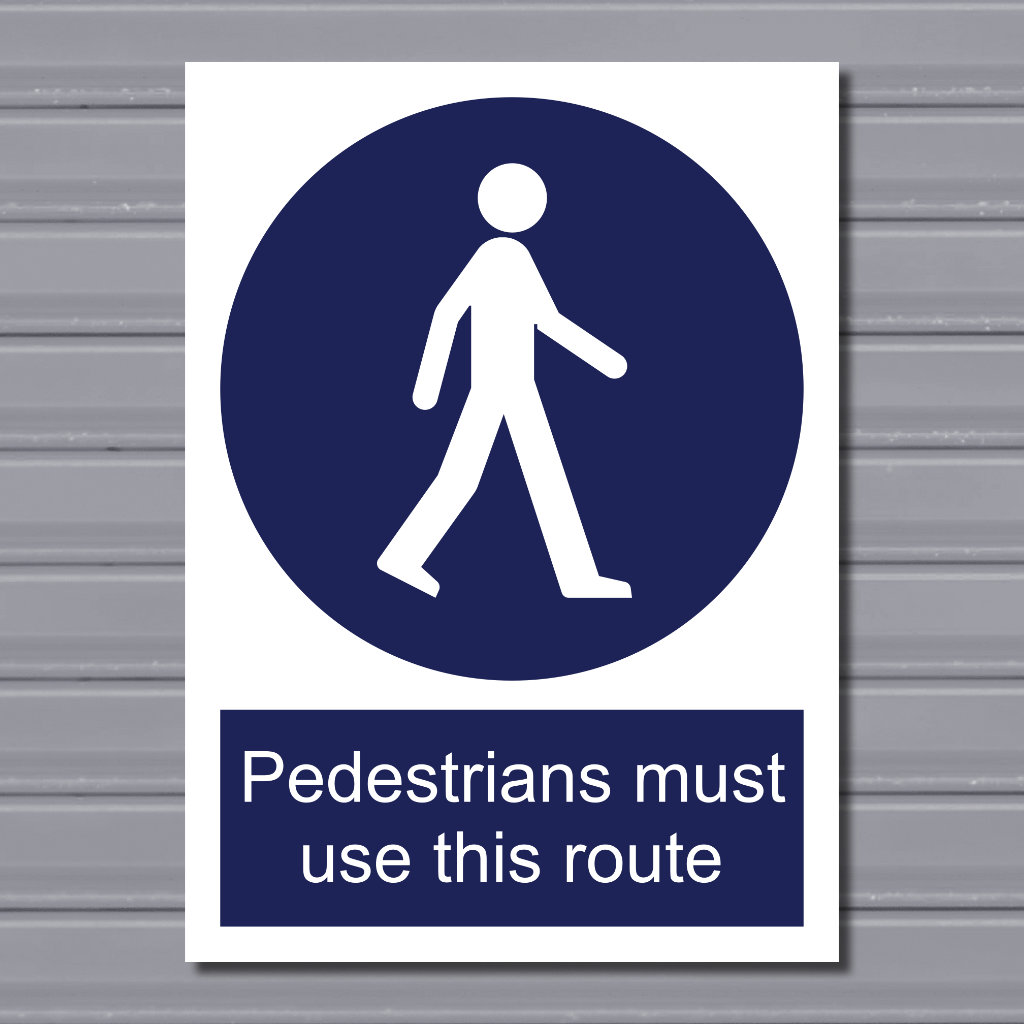Pedestrians Must Use This Route – Site Safety Sign