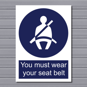 You Must Wear Your Seat Belt – Safety Sign