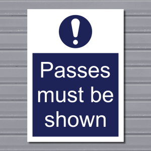Passes Must Be Shown – Site Safety Sign