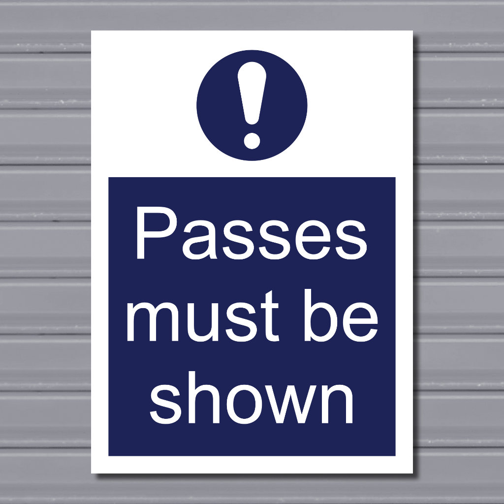 Passes Must Be Shown – Site Safety Sign
