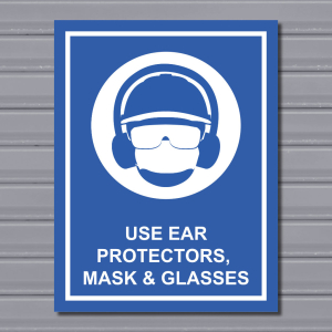 Use Ear Protectors, Mask & Glasses – Mandatory PPE Sign