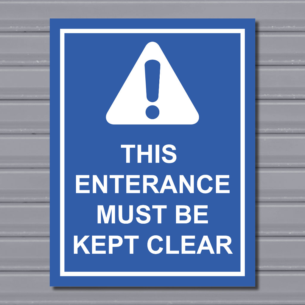 This Entrance Must Be Kept Clear – Safety Sign