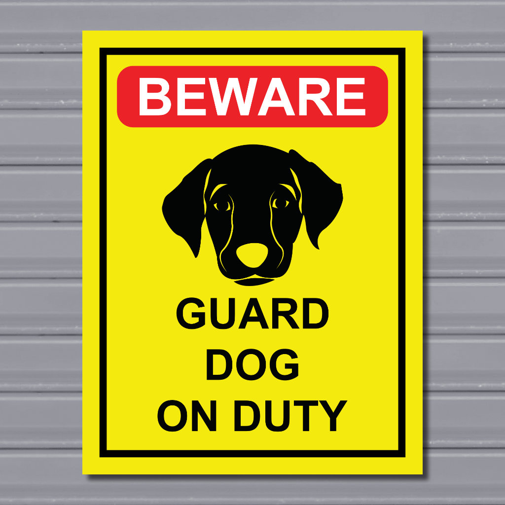 Beware Guard Dog on Duty – Warning Safety Sign