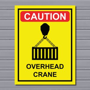 Overhead Crane – Caution Safety Sign