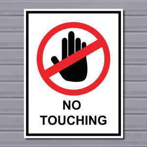 No Touching – Prohibition Safety Sign