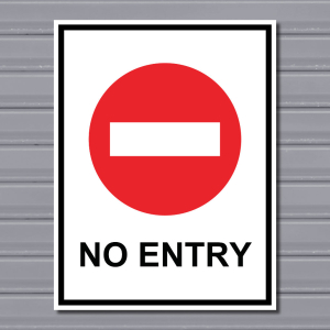 No Entry – Prohibition Safety Sign